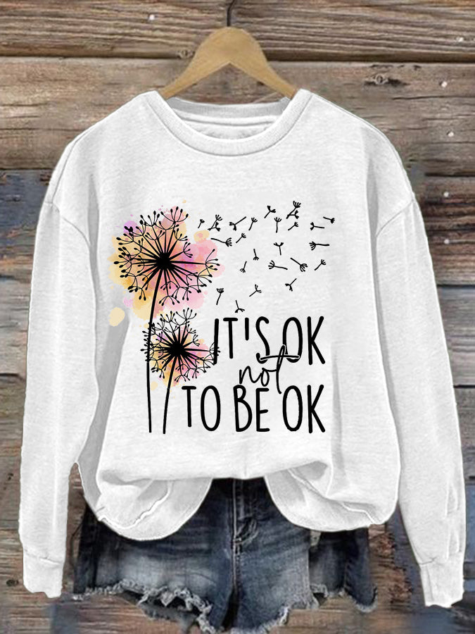 Women's It's Ok Not To Be Ok Printed Casual Crew Neck Sweatshirt