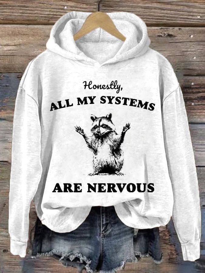 Women's Honestly All of My Systems Are Nervous Printed Casual Hoodie