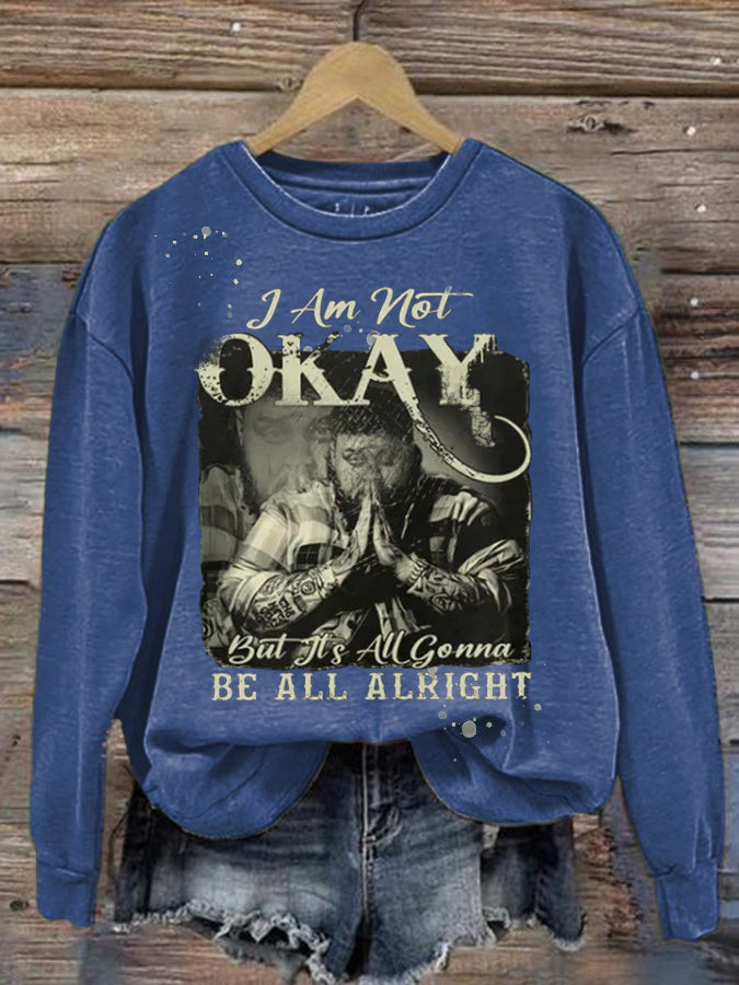 Women's Country Music I Am Not Okay Print Crew Neck Sweatshirt