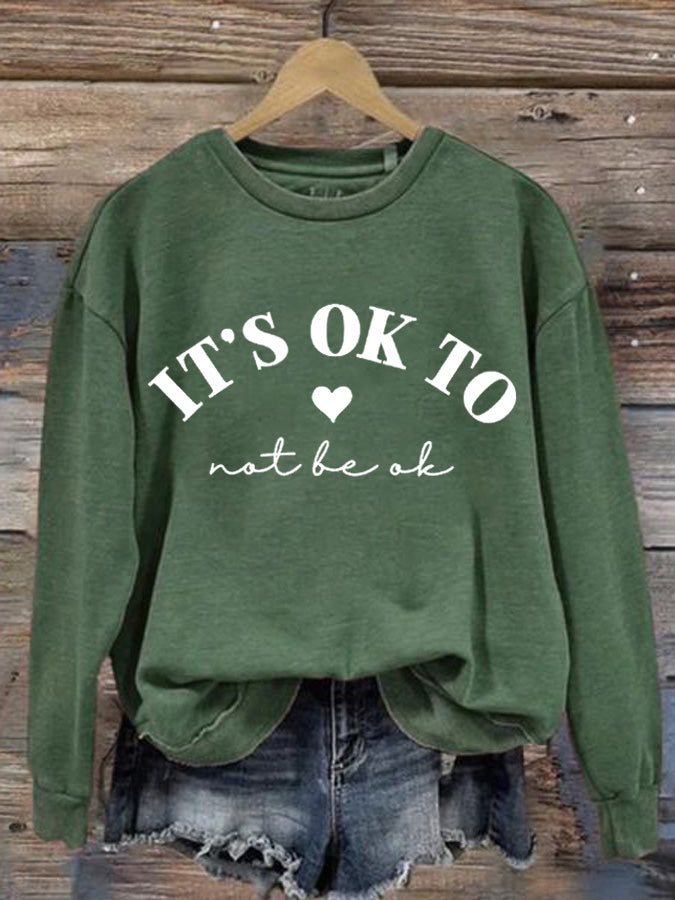 Women's It's Ok Not To Be Ok Printed Casual Crew Neck Sweatshirt