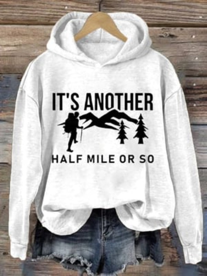 Women's It's Another Half Mile Or So Print Long Sleeve Hoodie